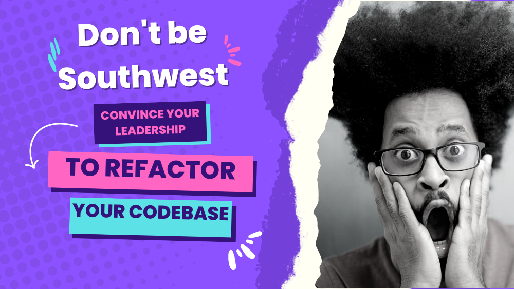 Man with mouth open in astonishment: Don't be Southwest - Convince Your Leadership to Refactor Your Codebase